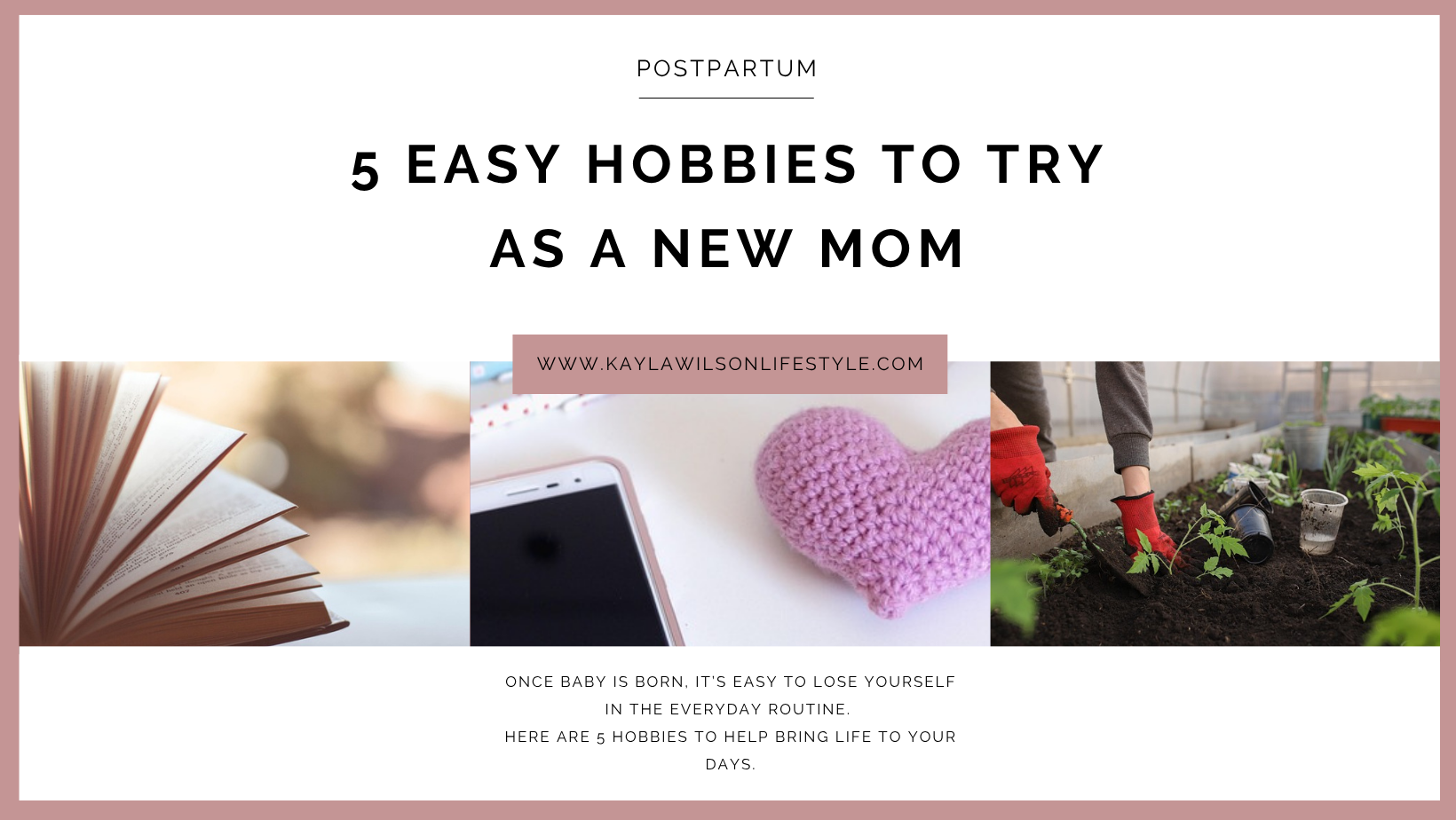 Facebook cover with white and pink background that says "5 easy hobbies to try as a new mom"
